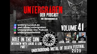 Untergraben Volume 41 - Hole in the Svn Festival 2025 (Interview /w Lukas & Lior HITS Collective)