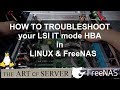 How to troubleshoot your LSI IT mode HBA in Linux and FreeNAS