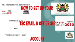How To Quickly Activate Tsc E-Mail For E-Platform.