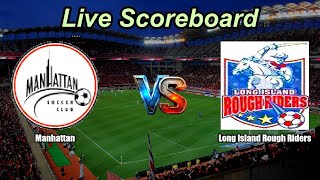 Manhattan vs Long Island Rough Riders Live Score - USL League Two