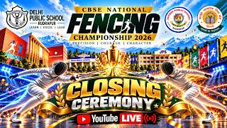 🔴LIVE ll CLOSING CEREMONY II CBSE NATIONAL FENCING CHAMPIONSHIP 2026