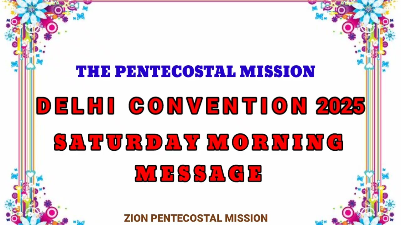 TPM DELHI CONVENTION 2025 SATURDAY MORNING  MESSAGE  
