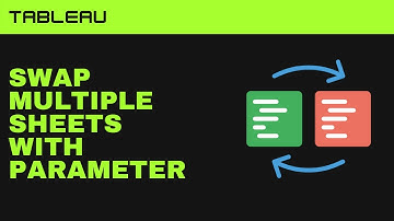 Swap Multiple Sheets in Tableau using Parameters