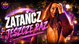 Zatańcz jeszcze raz (Nowe Disco) 2026