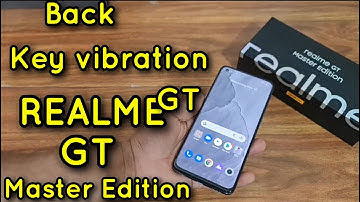 Realme GT Master Edition back Key vibration Off Setting