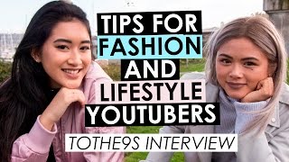 How to Start a Fashion YouTube Channel and Tips for Collab Channels — ToThe9s Interview