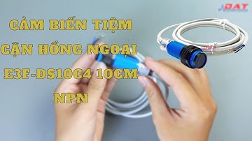 Cảm Biến Tiệm Cận Hồng Ngoại E3F-DS10C4 10cm NPN | Điện tử DAT