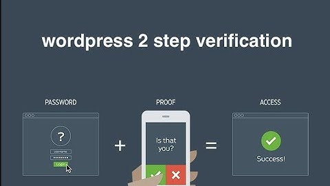 How To Add Two Step Authentication On WordPress Website