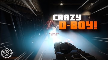 The Craziest D-Boy EVER! | SCP SL