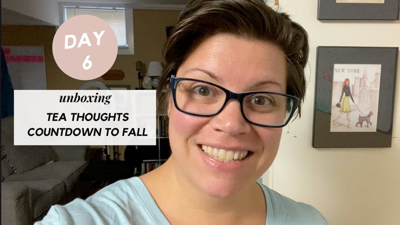 TEA THOUGHTS | Countdown to Fall: Day 6