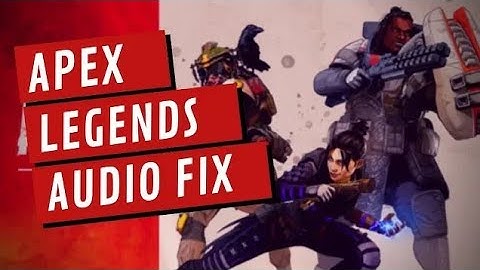 How to fix Apex Legends No Enemy Sound bug - PC