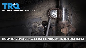 How to Replace Front Sway Bar Links 05-16 Toyota RAV4