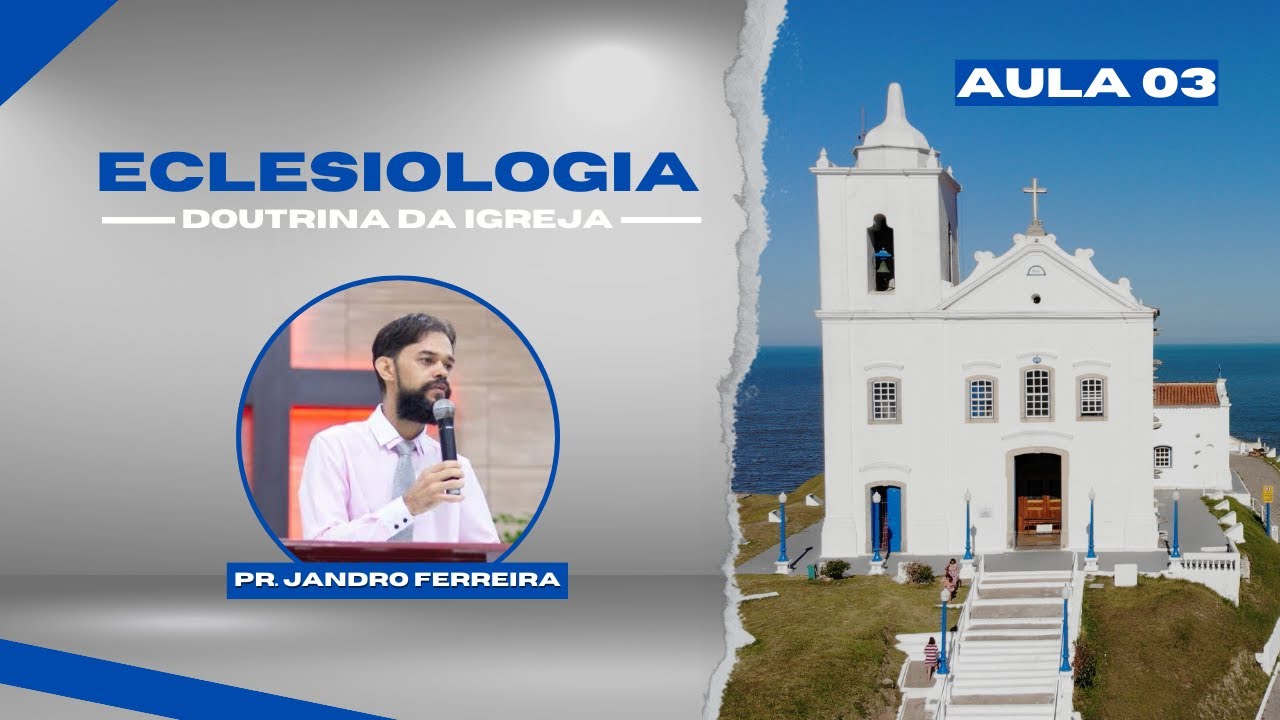IBG EBD | 28/02/2024 -  Módulo: Eclesiologia / Aula 03 com Pr. Jandro Ferreira