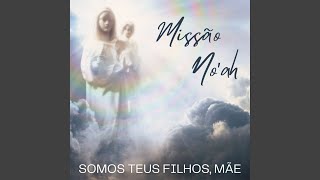 Vídeo de Somos Teus Filhos, Mãe