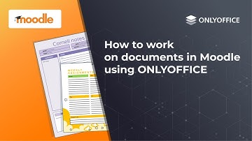 How to work on documents in Moodle using ONLYOFFICE Docs