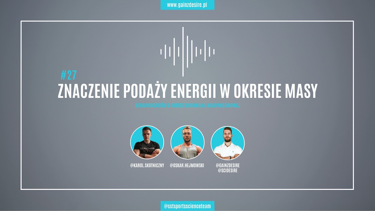SST PODCAST #27 ZNACZENIE ENERGII W OKRESIE BUDOWANIA MASY