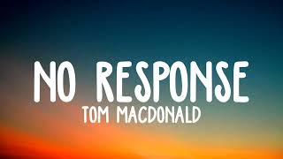 Tom MacDonald - No Response lyrics