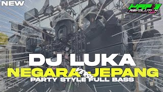DJ LUKA NEGARA VERSI JEPANG STYLE PARTY FULL BASS|HAFIS REVOLUTION