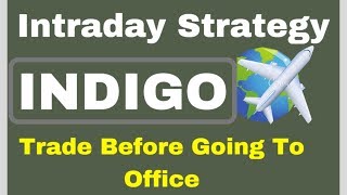 Intraday trading strategy - 100% working in indigo stock hindi you can
contact my whatsapp number for details 7893611544. first month no loss
result...