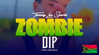 Tommy Lee Sparta - DIP ( Zombie Remiix )2024. 🇻🇺