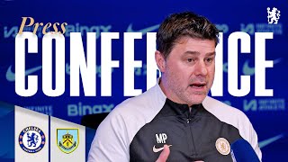 POCHETTINO | Chelsea vs Burnley Press Conference | Pre-match | 28/03/24 | Chelsea FC