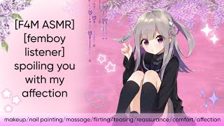 [F4M ASMR][femboy listener] Flirty, Comforting gf Pampers You And Spoils You [soooo much praise] 💖
