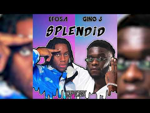 Efosa x Gino J - Splendid (Official Audio)