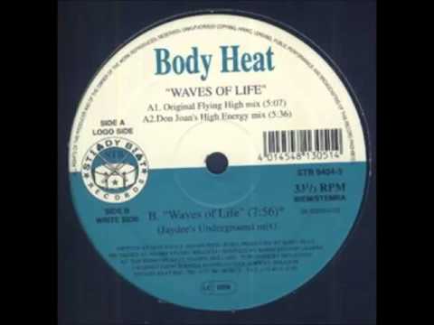 Body Heat — Body Heat - waves of life (original flying high mix)