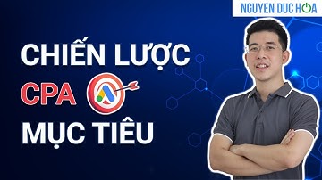 CPA Mục Tiêu Google Ads & Tối Đa Hóa Lượt Chuyển Đổi