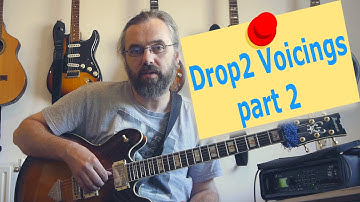Jazz Chord Essentials -  Drop 2 voicings part 2