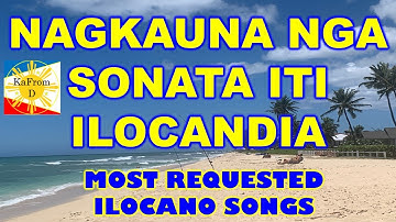 NAGKAUNA NGA SONATA ITI ILOCANDIA - MOST REQUESTED SONGS.
