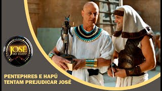 JOSÉ DO EGITO: Pentephres e Hapú tentam prejudicar José