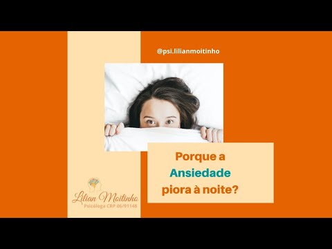 Vídeo: Por Que Minha Ansiedade Piora à Noite?