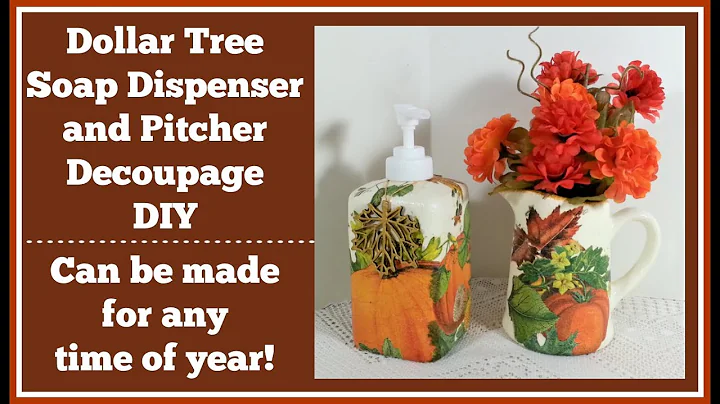Dollar Tree Soap Dispenser and Pitcher Decoupage Diy/ Make for any Season