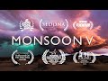 Monsoon V (4K)