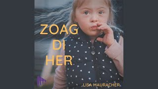 Zoag di her