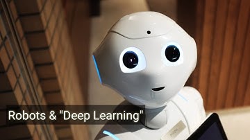 Robots & "Deep Learning"