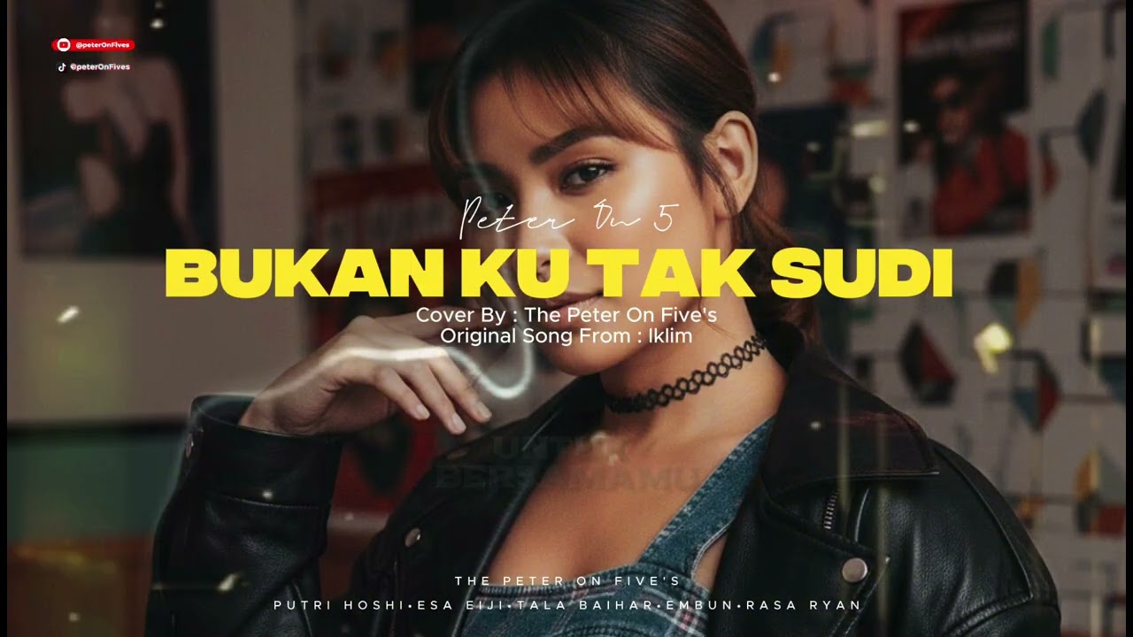 Iklim - Bukan Ku Tak Sudi - Cover By - Peter On Five's