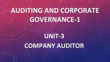 B.COM. SEM -5 AUDITING AND CORPORATE GOVERNANCE-1 UNIT-3 PART-1