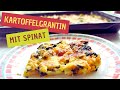  ein kartoffelgratin so kstlich dass es jeden berzeugt mit spinat und karotten canansrezepte