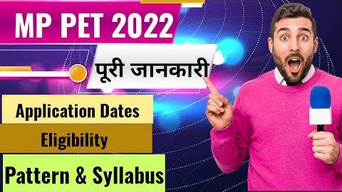 MP PET 2022 Notification, Dates, Eligibility, Pattern, Syllabus, Admit Card#mppet #govtjob #shorts