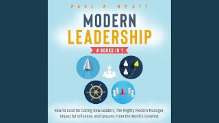 Chapter 44.5 - Modern Leadership - 4 Books in 1: How to Lead for Daring New Leaders, the Mighty...
