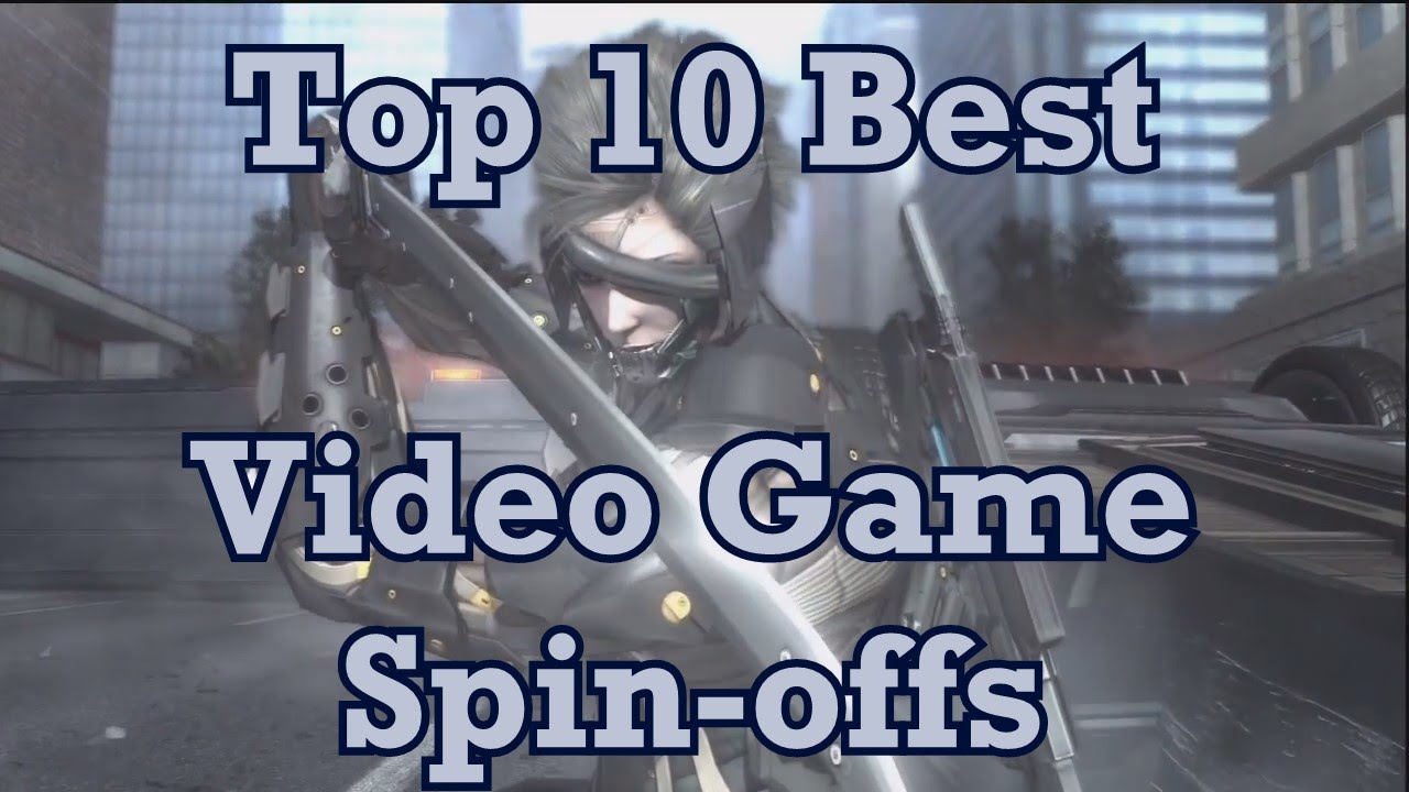 Top 10 Best Video Game Spinoffs YouTube