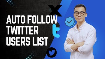 Twitter/X Auto Follow - Automatically Follow a List of Twitter Users