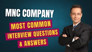MNC Company Interview Questions and Answers for 2025