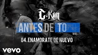 C-Kan - Enamorate De Nuevo (Audio)