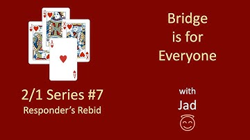 Bridge is for Everyone - 2/1 Series #7 - Responder
