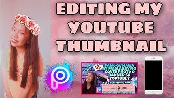 HOW I MAKE OR EDIT MY YOUTUBE THUMBNAIL IN PICSART? | MADALI LANG | Mary nora