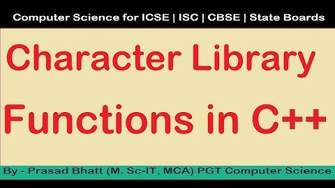 character library functions in c++ | computer science for class 11 | computer science for class 12