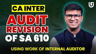 CA Inter Audit Revision of SA 610 - Using work of Internal Auditor |CA Indresh Gandhi | Ultimate CA